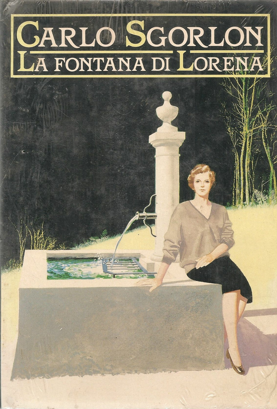 LA FONTANA DI LORENA - CARLO SGORLON - CDE 1990