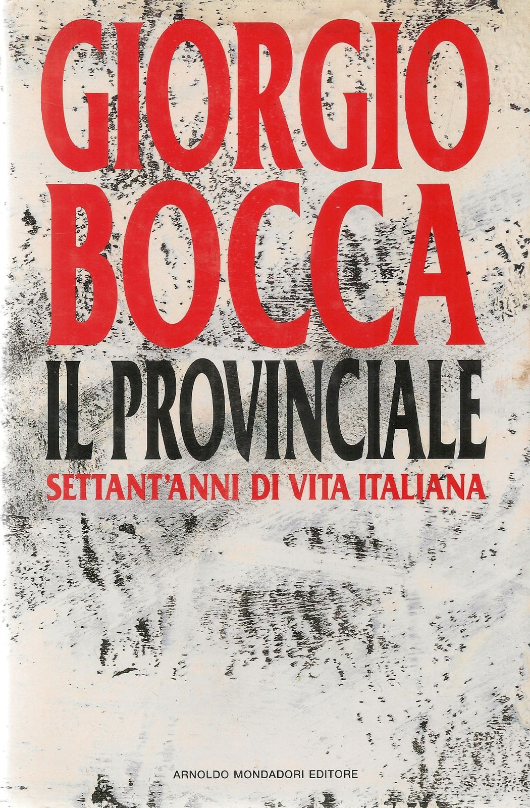 IL PROVINCIALE - GIORGIO BOCCA MONDADORI 1991