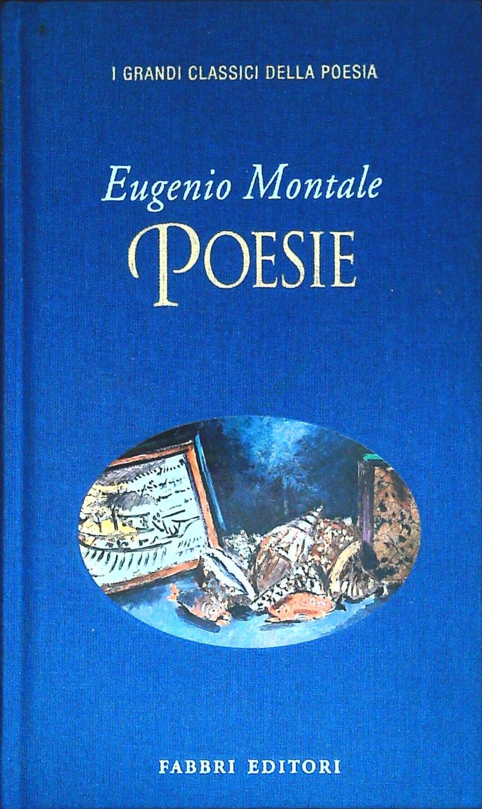 POESIE - EUGENIO MONTALE - FABBRI 1999 - OUTLET DEL LIBRO