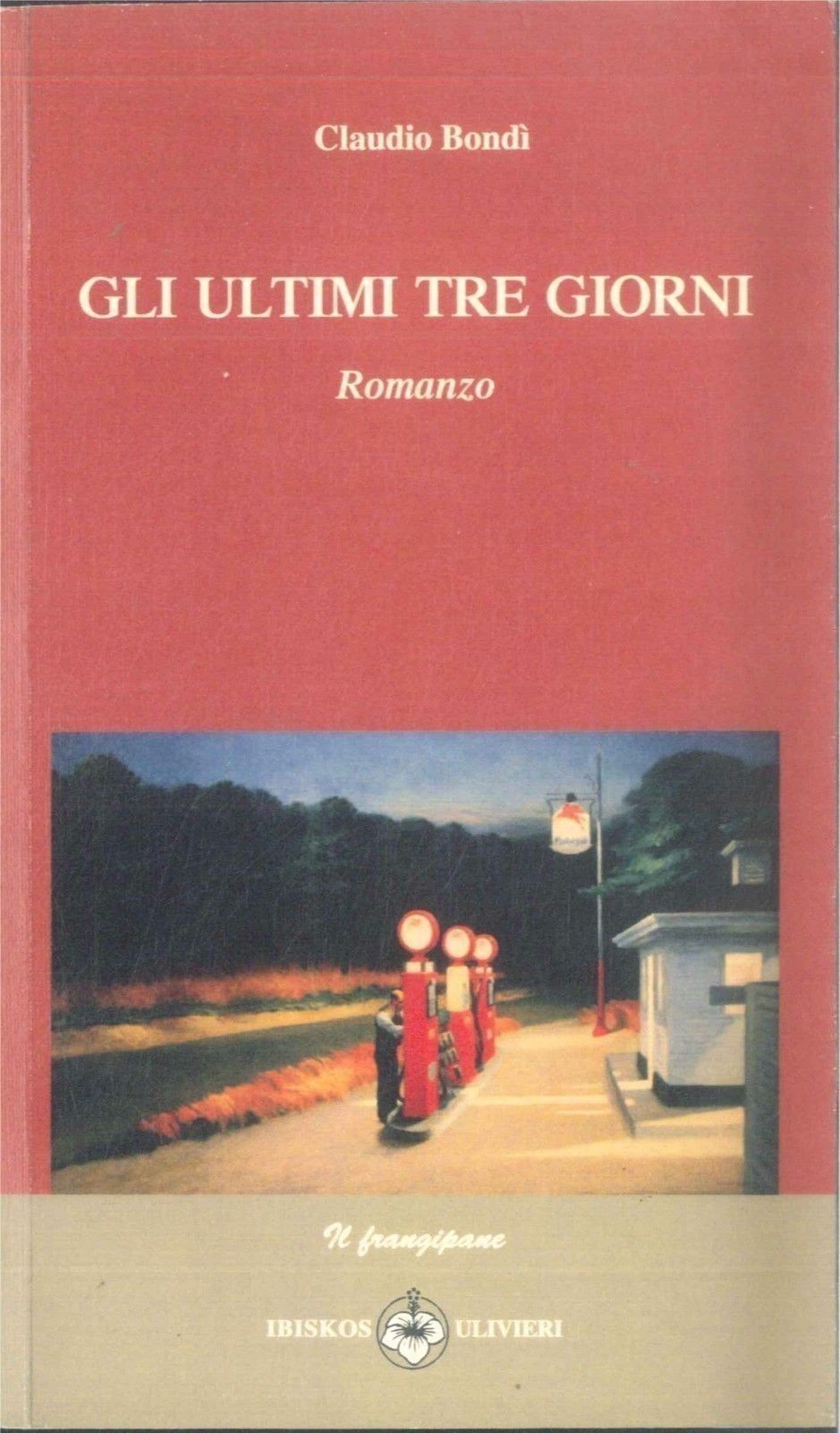 GLI ULTIMI TRE GIORNI - CLAUDIO BONDI' - ULIVIERI