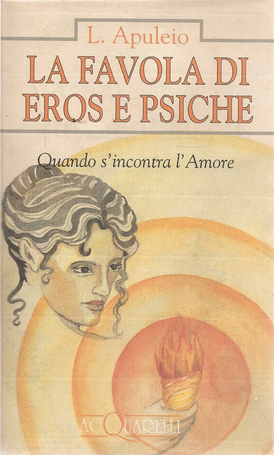 LA FAVOLA DI EROS E PSICHE - L. APULEIO
