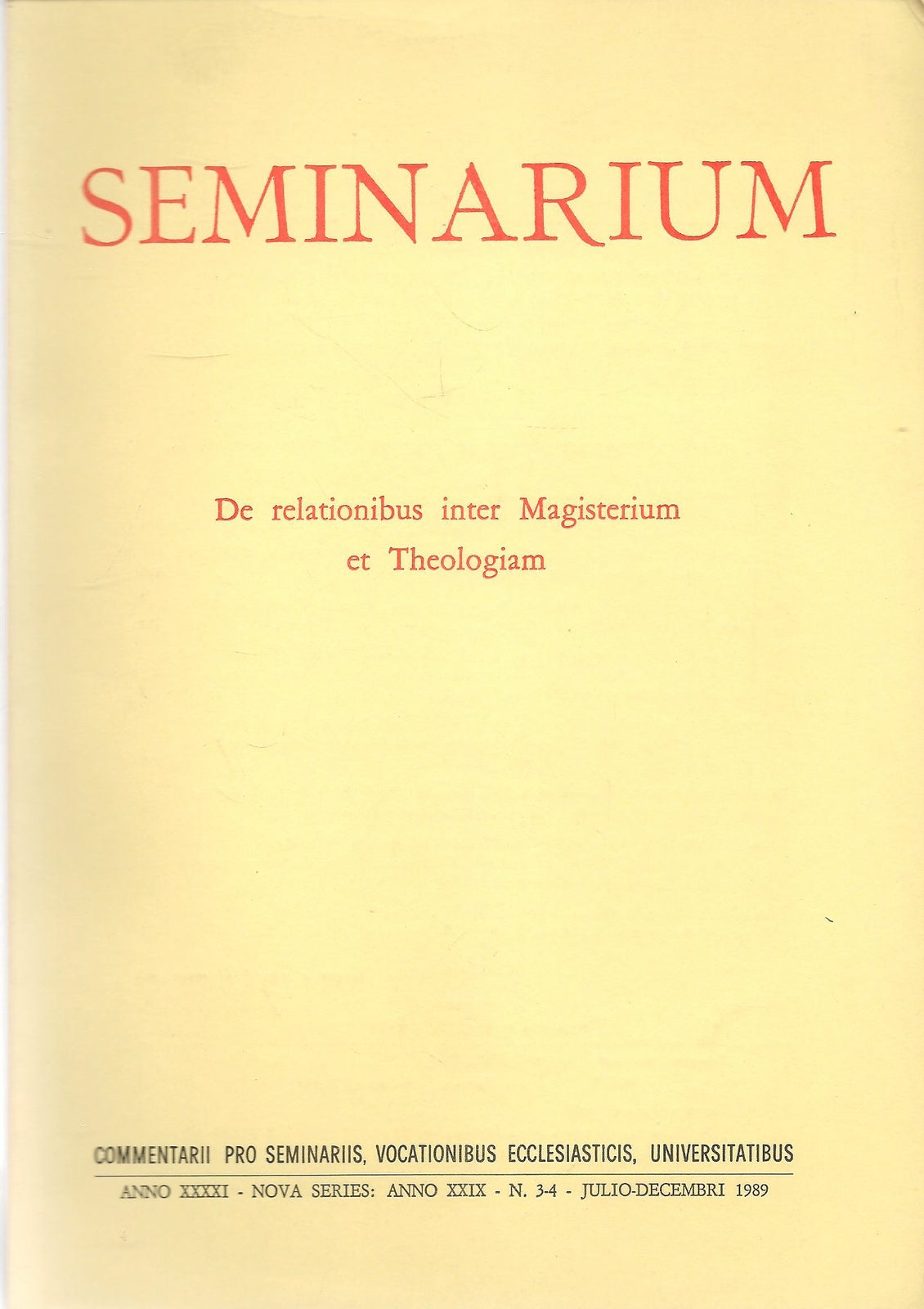 SEMINARIUM N. 3-4 - 1989 - DE RELATIONIBUS INBTER MAGISTERIUM ET THEOLOGIAM