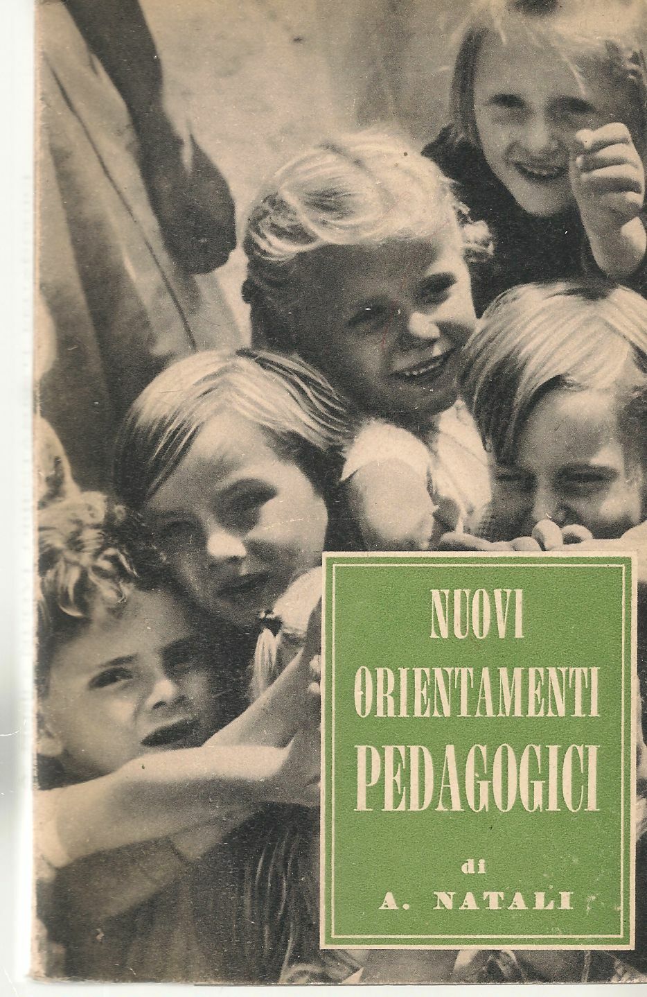 NUOVI ORIENTAMENTI PEDAGOCICI - AUGUSTO NATALI