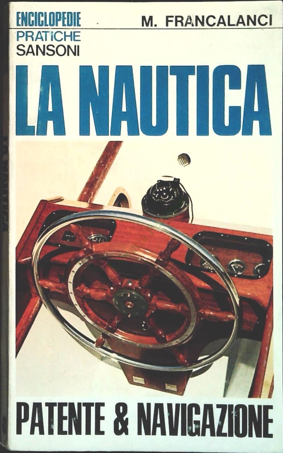 LA NAUTICA - M. FRANCALANCI - SANSONI 1971 - OUTLET DEL LIBRO