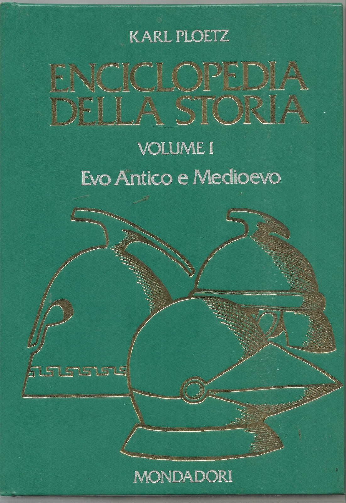 ENCICLOPEDIA DELLA STORIA VOL. I EVO ANTICO E MEDIOEVO - KARL PLOETZ