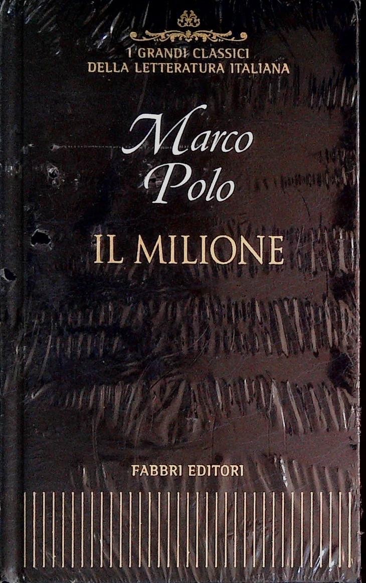 IL MILIONE - MARCO POLO - FABBRI 2001