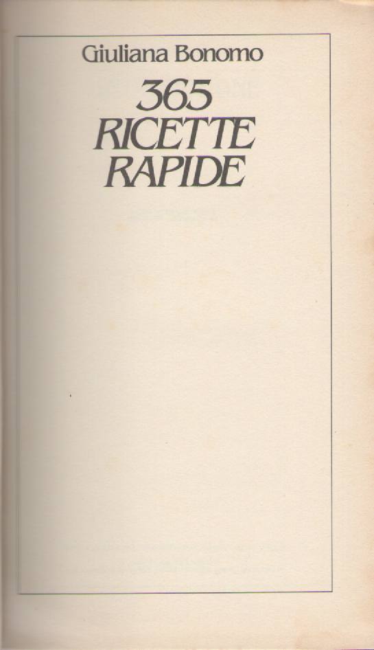 365 RICETTE RAPIDE - GIOULIANA BONOMO