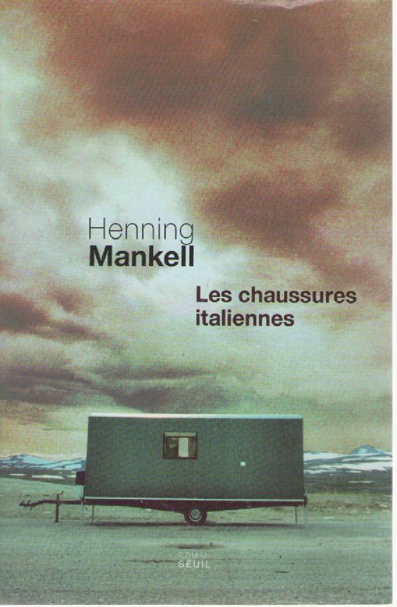 LES CHAUSSEURES ITALIENNES - HENNING MANKEL (FRENCH TEXT)