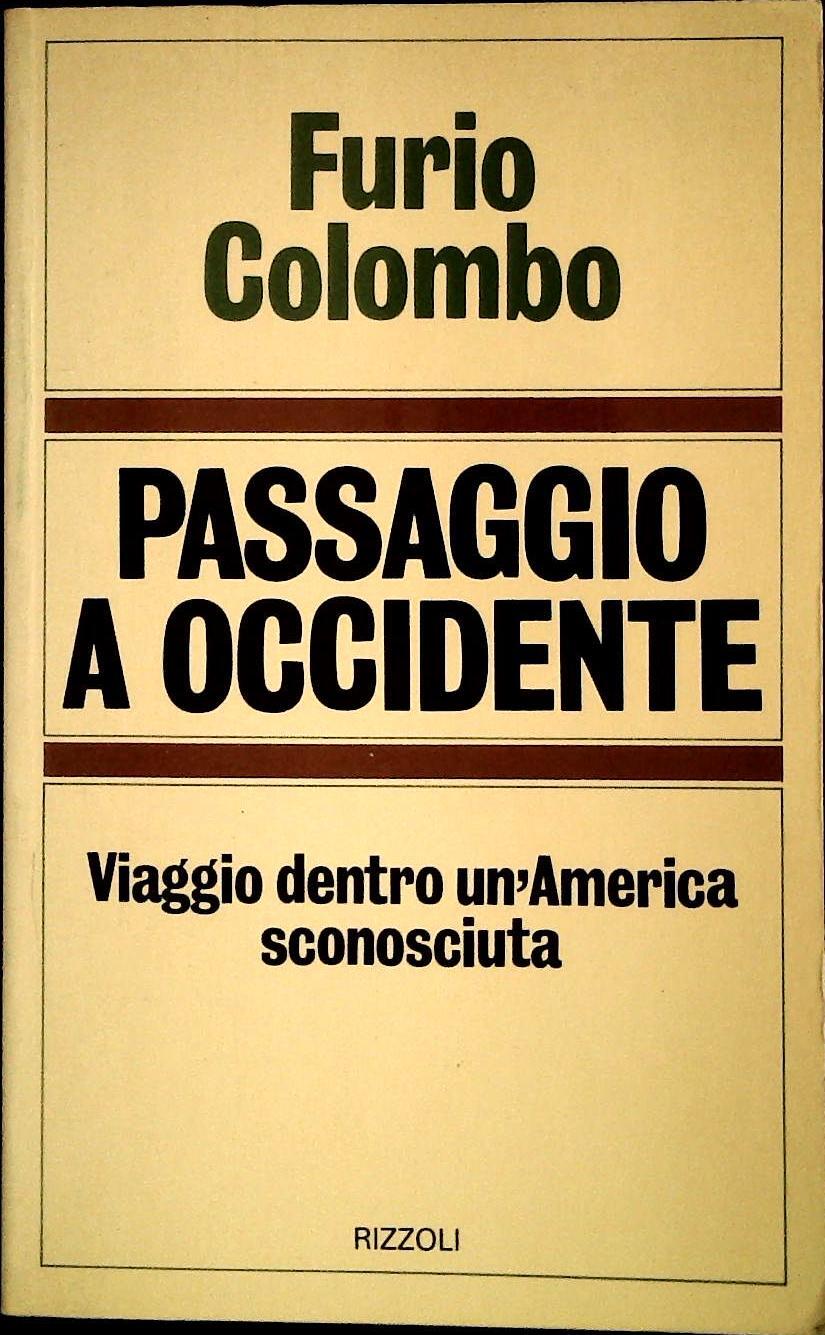 PASSAGGIO A OCCIDENTE - FURIO COLOMBO