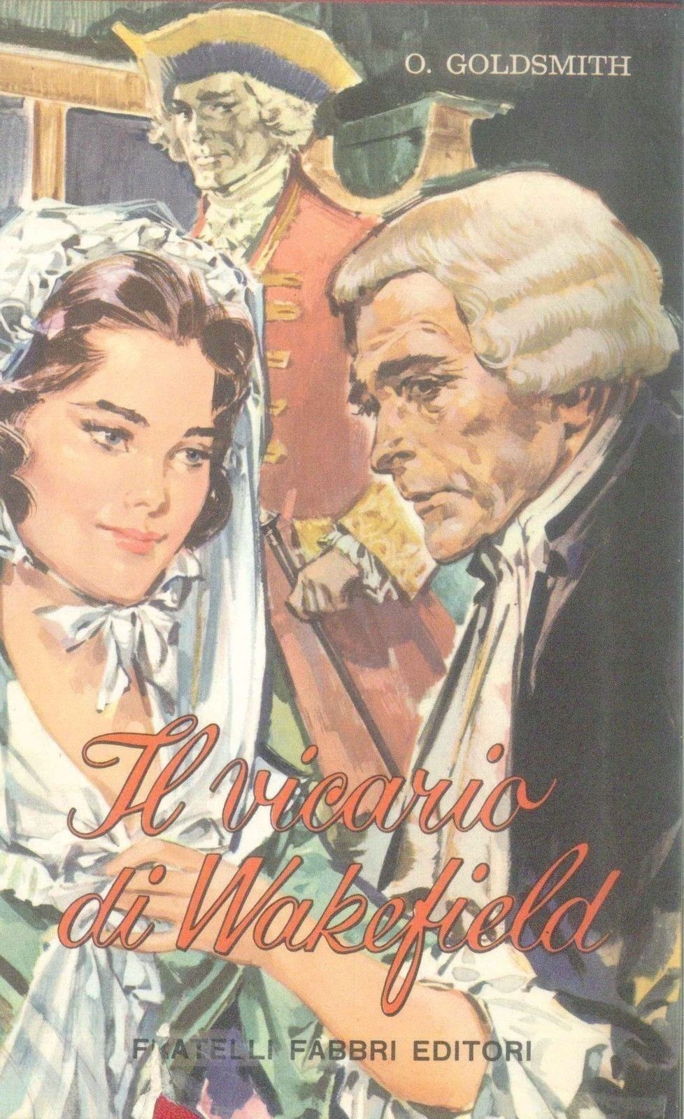 IL VICARIO DI WAKEFIELD - OLIVER GOLDSMITH - ED. FRATELLI FABBRI