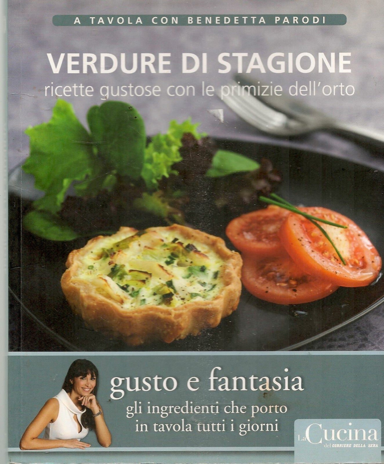 VERDURE DI STAGIONE. A TAVOLA CON BENEDETTA PARODI