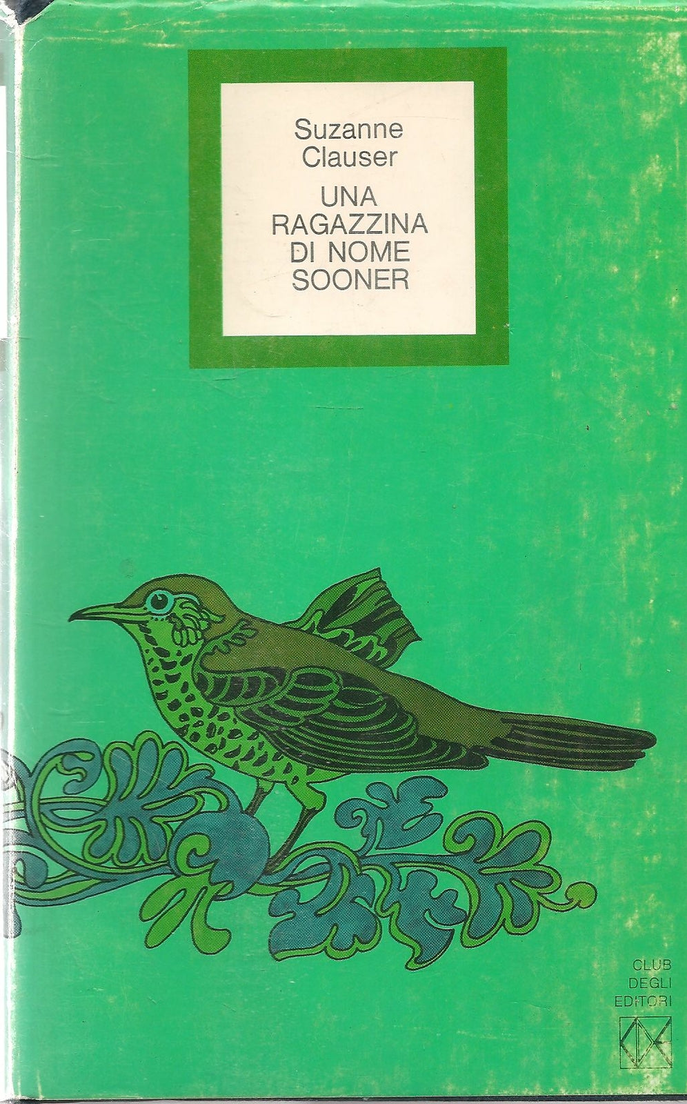 UNA RAGAZZINA DI NOME SOONER - SUZANNE CLAUSER - CDE 1974