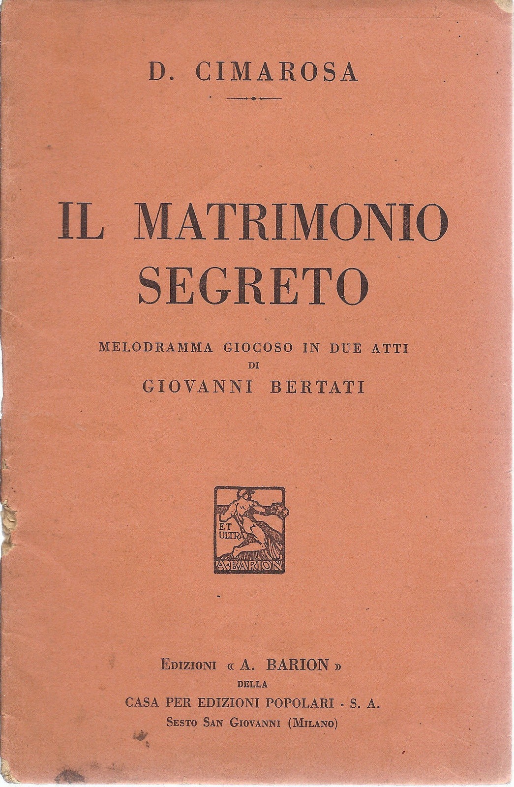 IL MATRIMONIO SEGRETO - D. CIMAROSA # LIBRETTO D'OPERA - GIOVANNI BERTATI - 1933