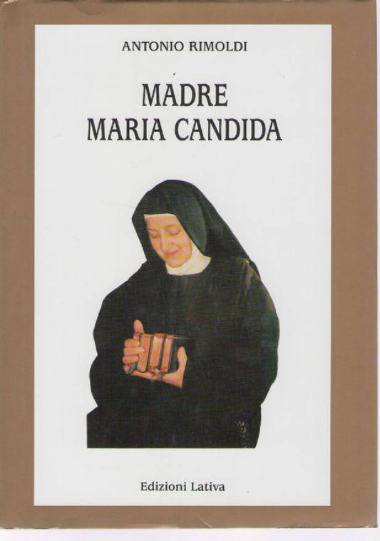 MADRE MARIA CANDIDA - ANTONIO RIMOLDI   ED. 2010