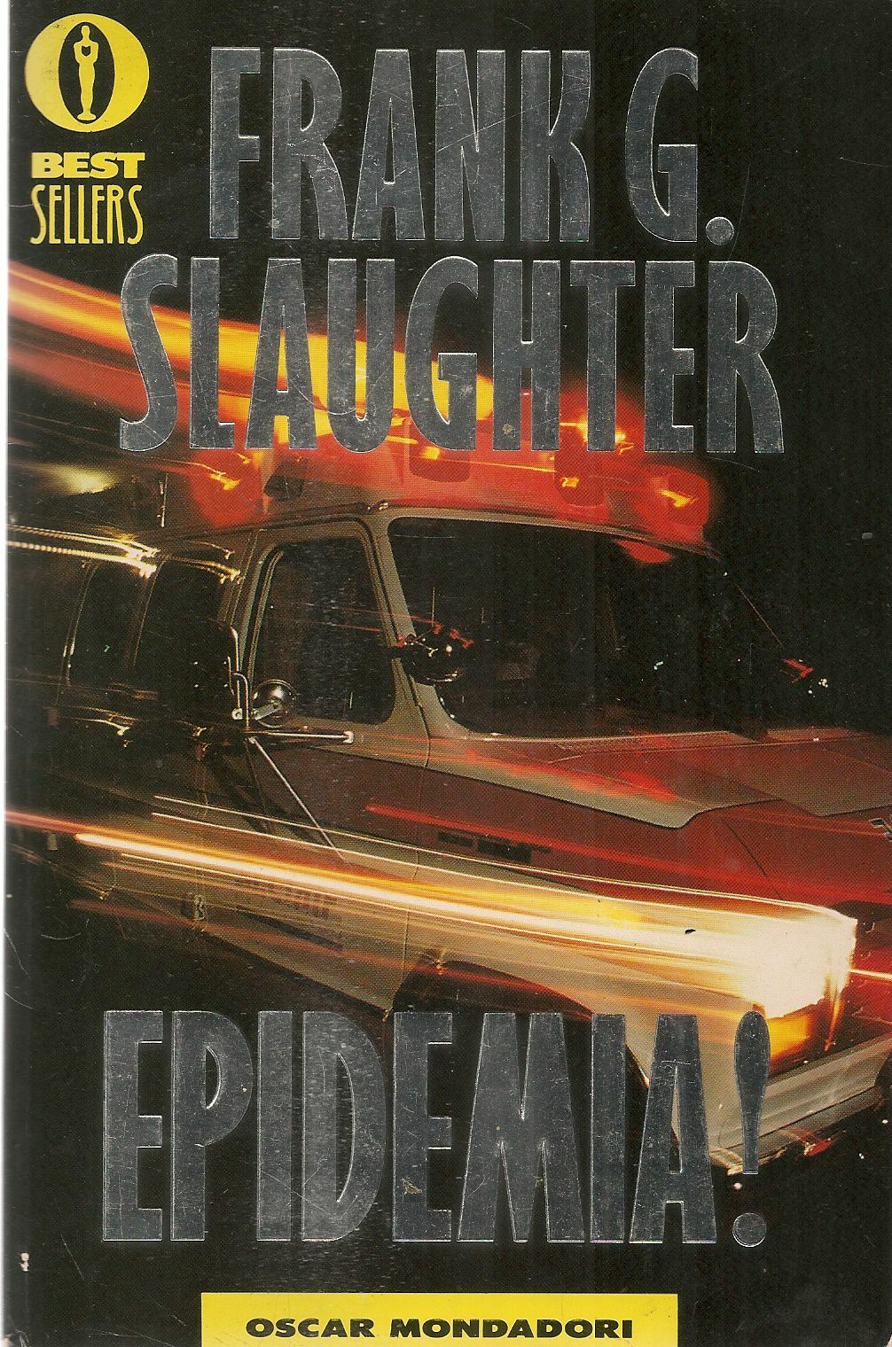 EPIDEMIA - FRANK G. SLAUGHTER - OSCAR MONDADORI 1991