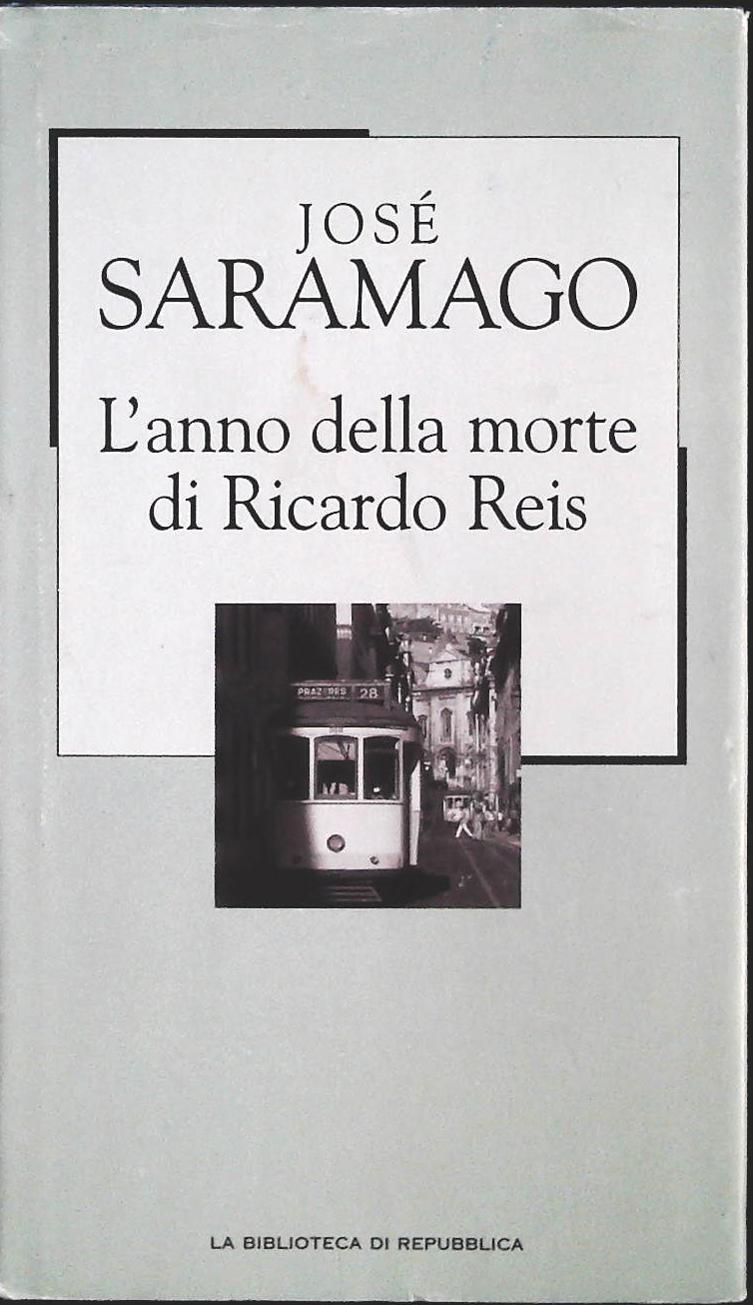 L'ANNO DELLA MORTE DI RICCARDO REIS - JOSE' SARAMAGO