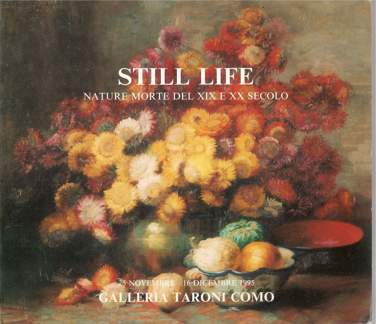 STILL LIFE - GALLEIA TARONI