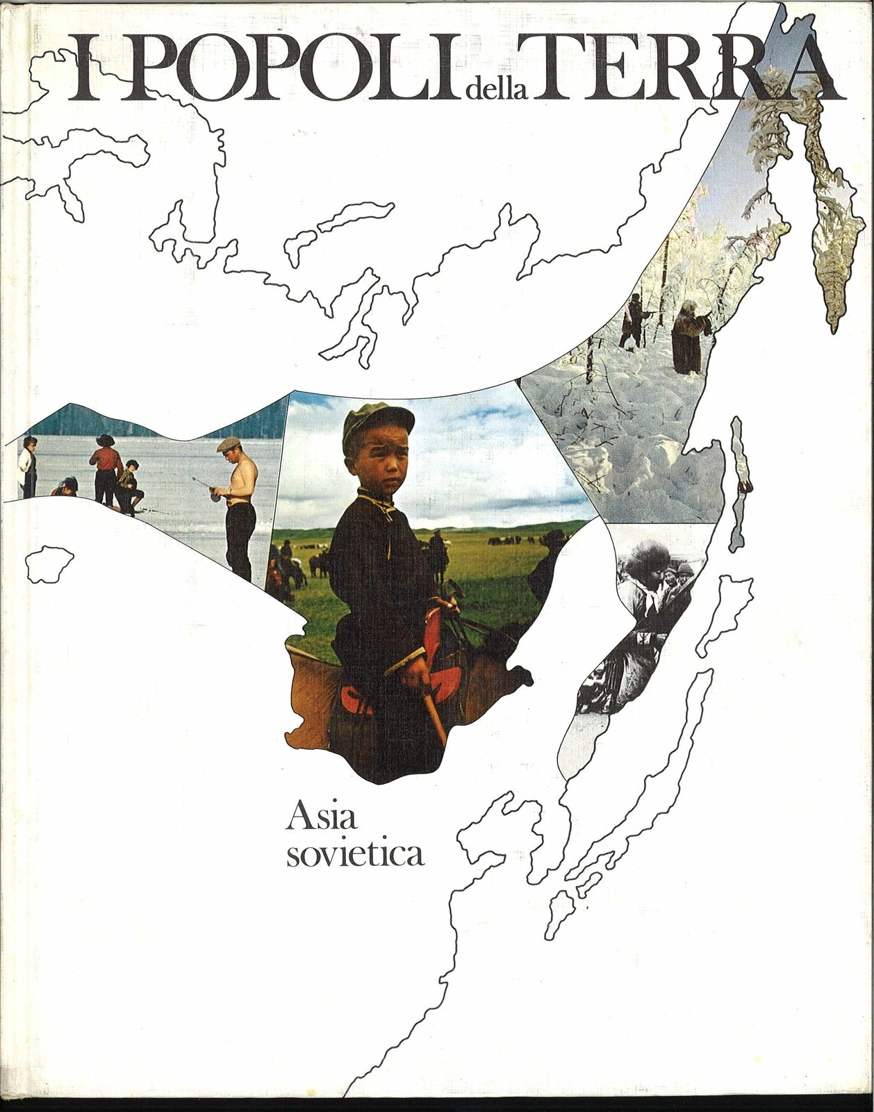 I POPOLI DELLA TERRA - ASIA SOVIETICA