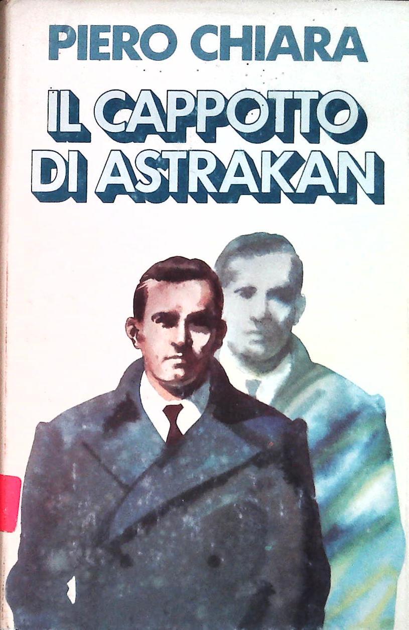IL CAPPOTTO DI ASTRAKAN - PIERO CHIARA - CDE 1978 - OUTLET DEL LIBRO