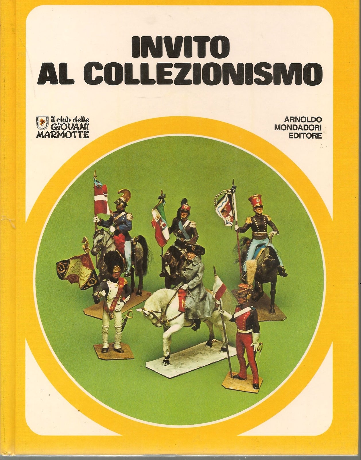 INVITO AL COLLEZIONISMO - IL CLUB DELLEGIOVANI MARMOTTE