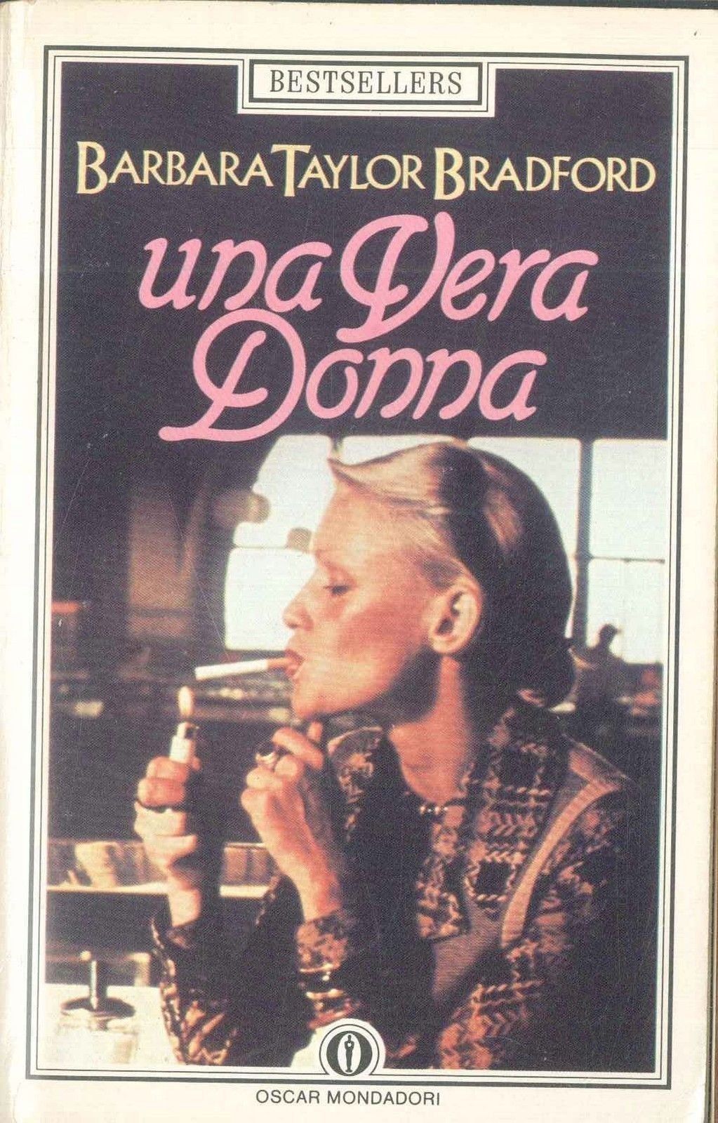 UNA VERA DONNA - BARBARA TAYLOR BRADFORD - ED. OSCAR MONDADORI 1984