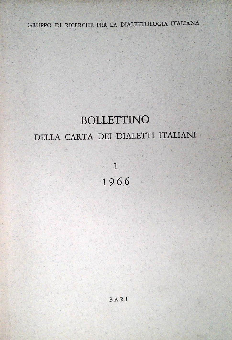 BOLLETTINO DELLA CARTA DEI DIALETTI ITALIANI - VOLUME PRIMO