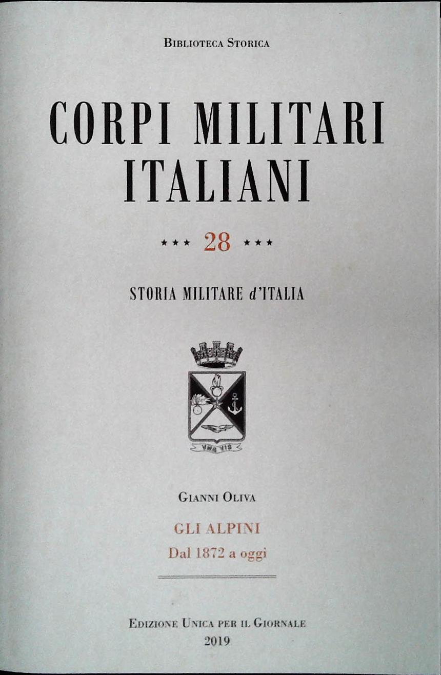 CORPI MILITARI ITALIANI. GLI ALPINI - GIANNI OLIVA