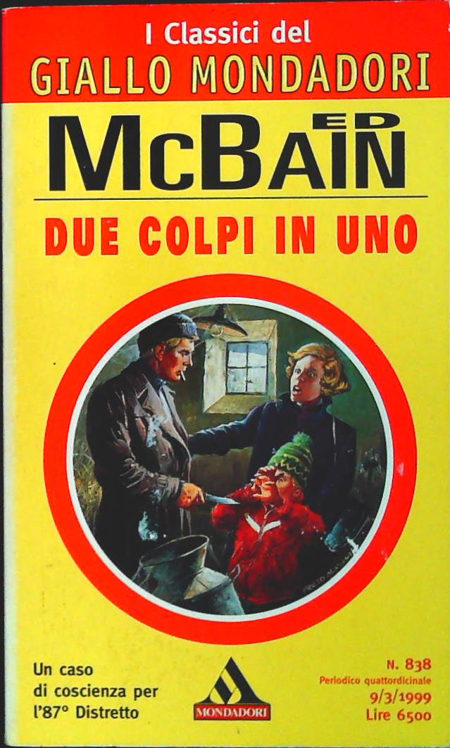 DUE COLPI IN UNO - ED Mc BAIN - CLASSICI DEL GIALLO N. 838