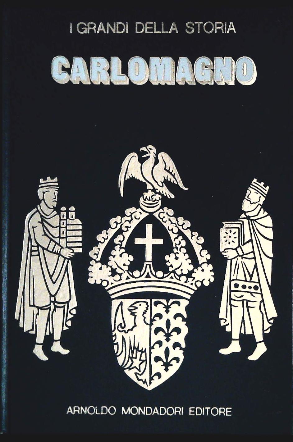 I GRANDI DELLA STORIA - CARLOMAGNO
