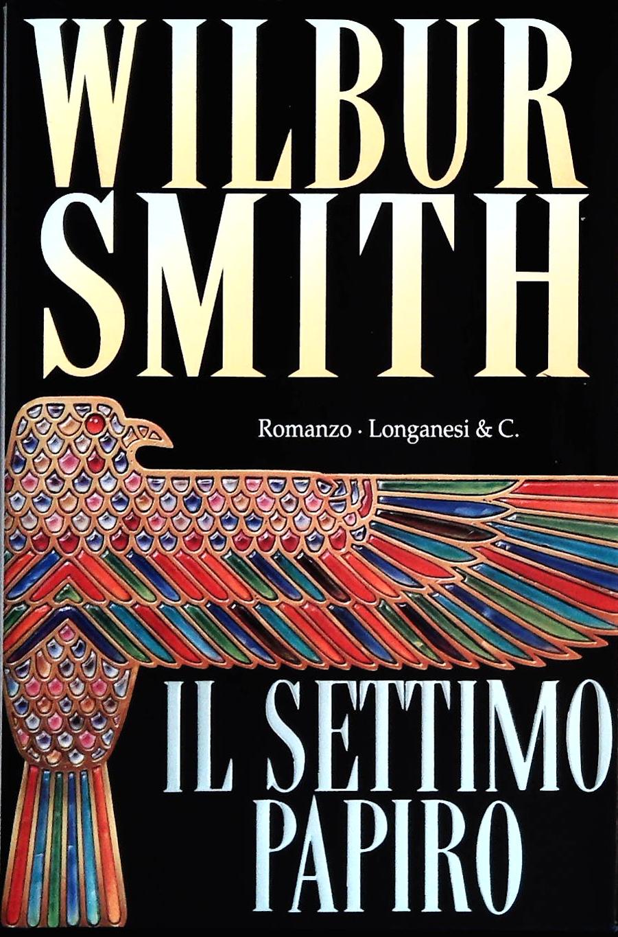 IL SETTIMO PAPIRO - WILBUR SMITH - LONGANESI 1195 - OUTLET DEL LIBRO