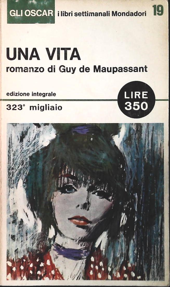 UNA VITA - GUY DE MAUPASSANT - MONDADORI 1965 - OUTLET DEL LIBRO