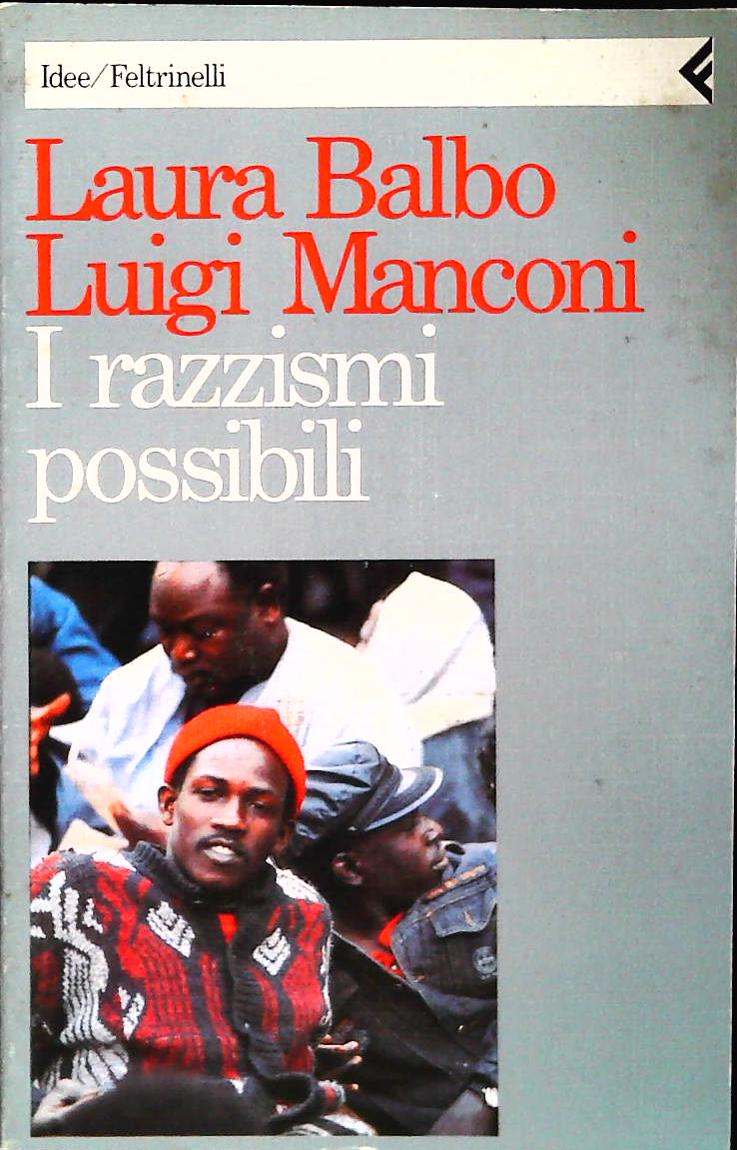 I RAZZISMI POSSIBILI - LAURA BALBO-LUIGI MANCONI