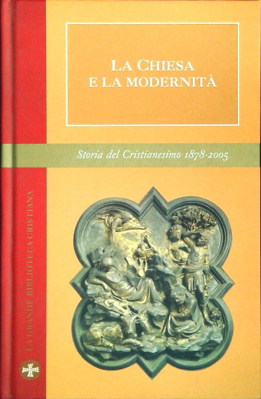 STORIA DEL CRISTIANESIMO 1878-2005 Vol. 2 LA CHIESA E LA MODERNITA'