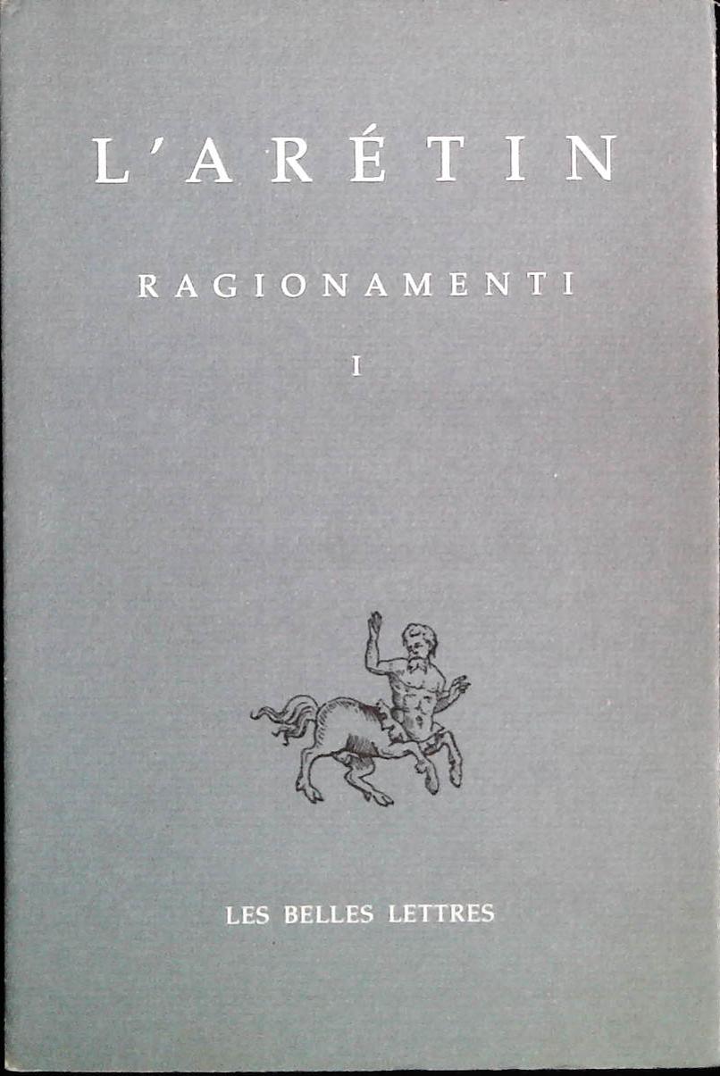 L'ARETIN - RAGIONAMENTI - VOLUME PRIMO - FRENCH-ITALIAN TEXT
