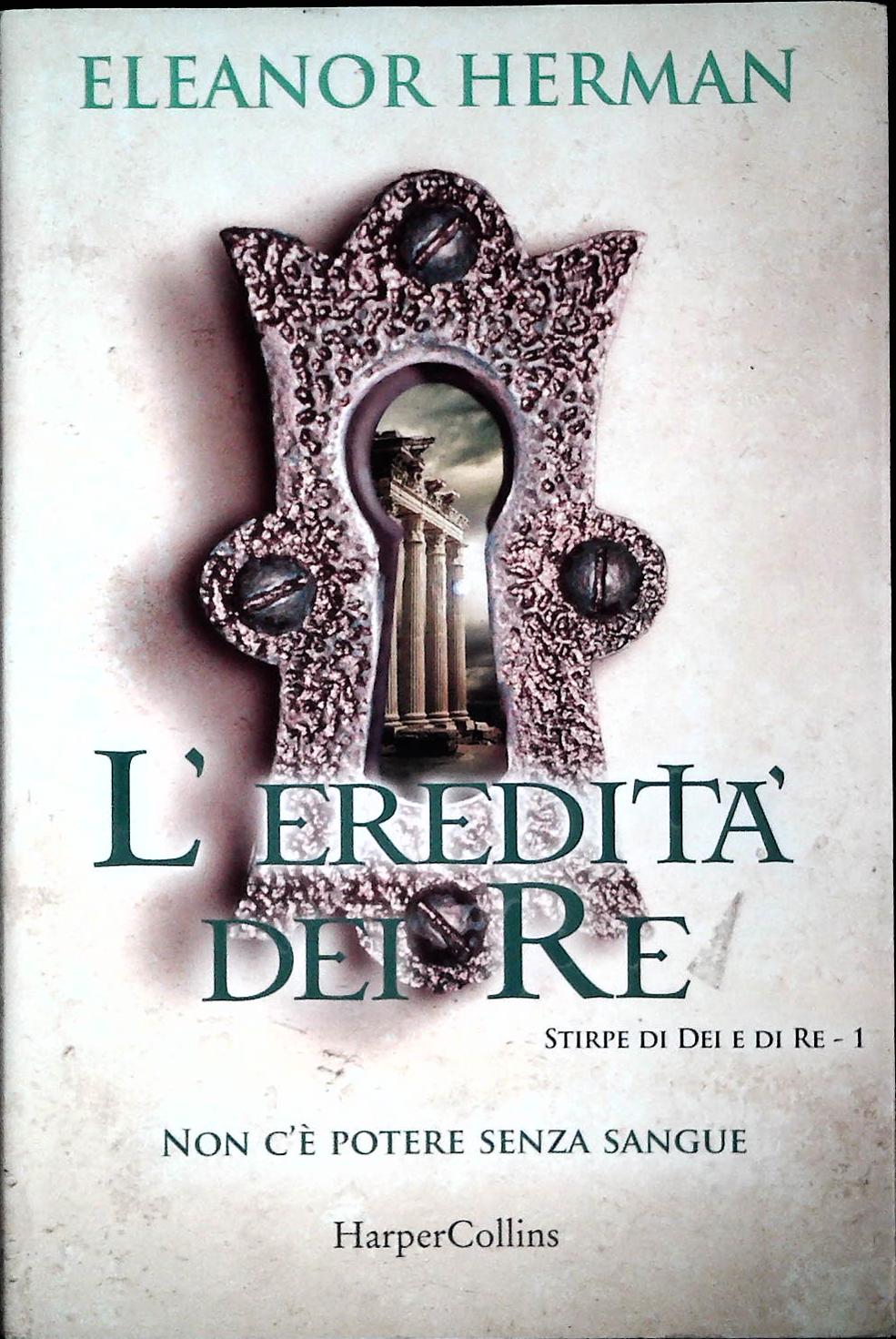 L'EREDITA' DEI RE - ELEANOR HERMAN