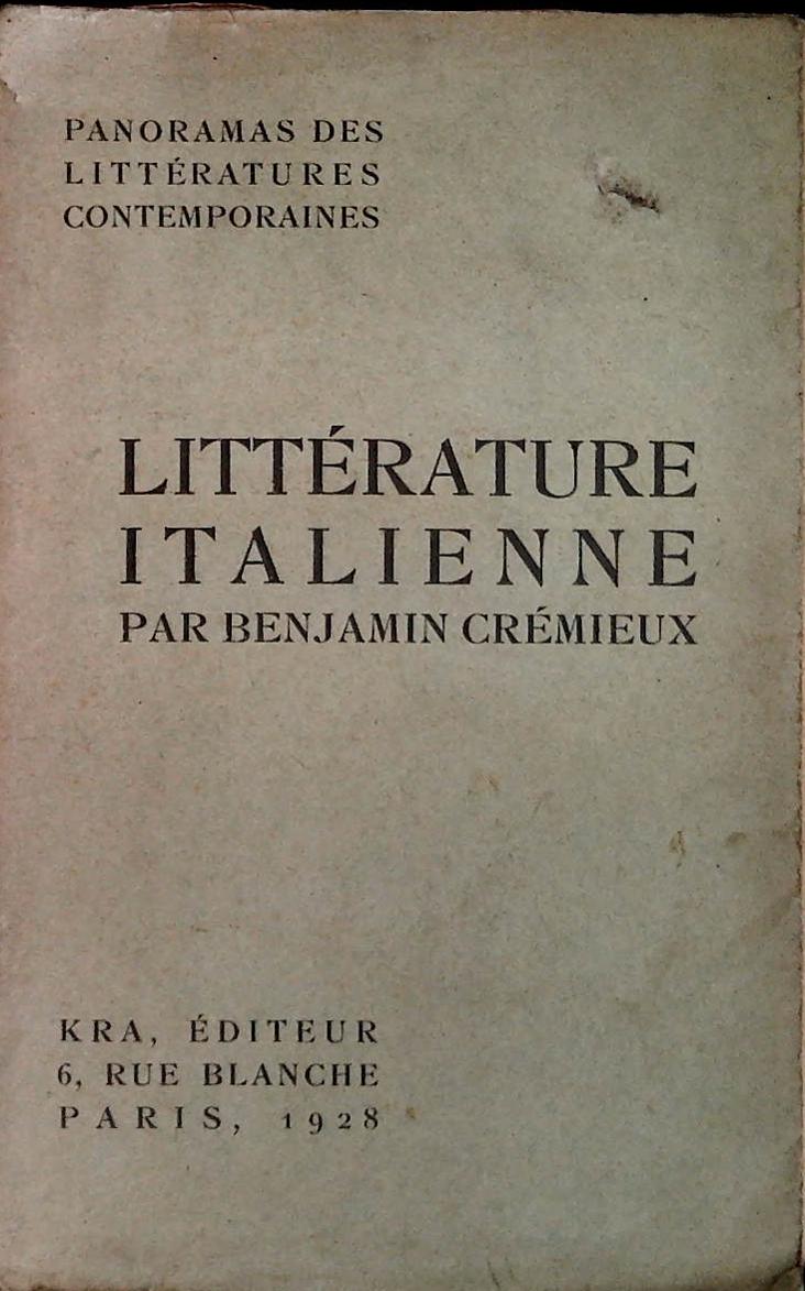 LITTERATURE ITALIENNE PAR BENJAMIN CREMIEUX - KRA EDITEUR 1928 - FRENCH TEXT