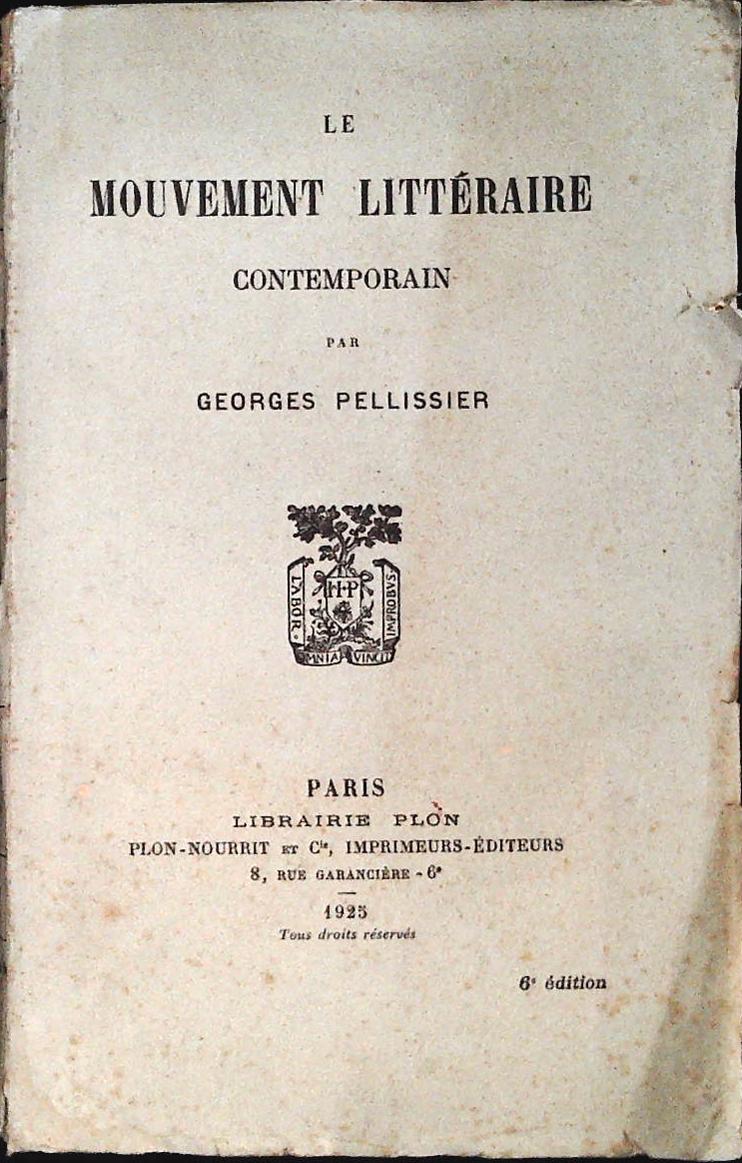 LE MOUVEMENT LITTERAIRE CONTEMPORAIN - GEORGES PELLISSIER - FRENCH TEXT