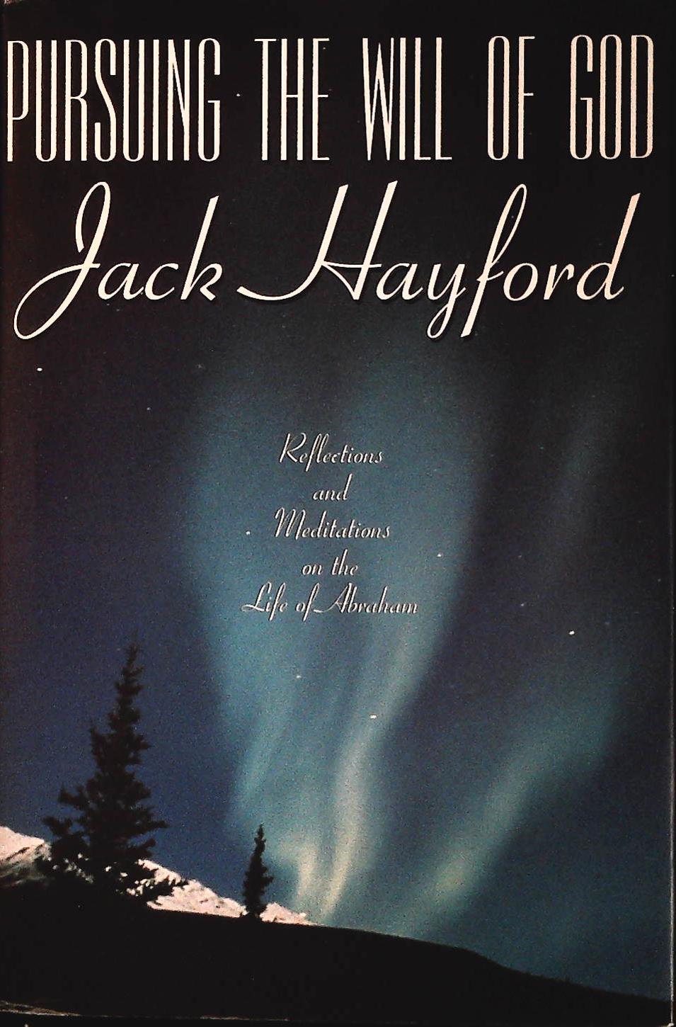 PURSUING THE WILL OF GOOD - JACK HAYFORD - ENGLISH TEXT