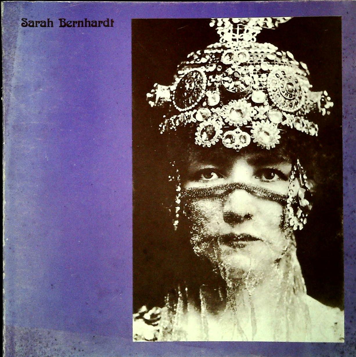 EXSPOSITION SARAH BERNHARDT 1976 CATALOGUE ESPACE PIERRE CARDIN
