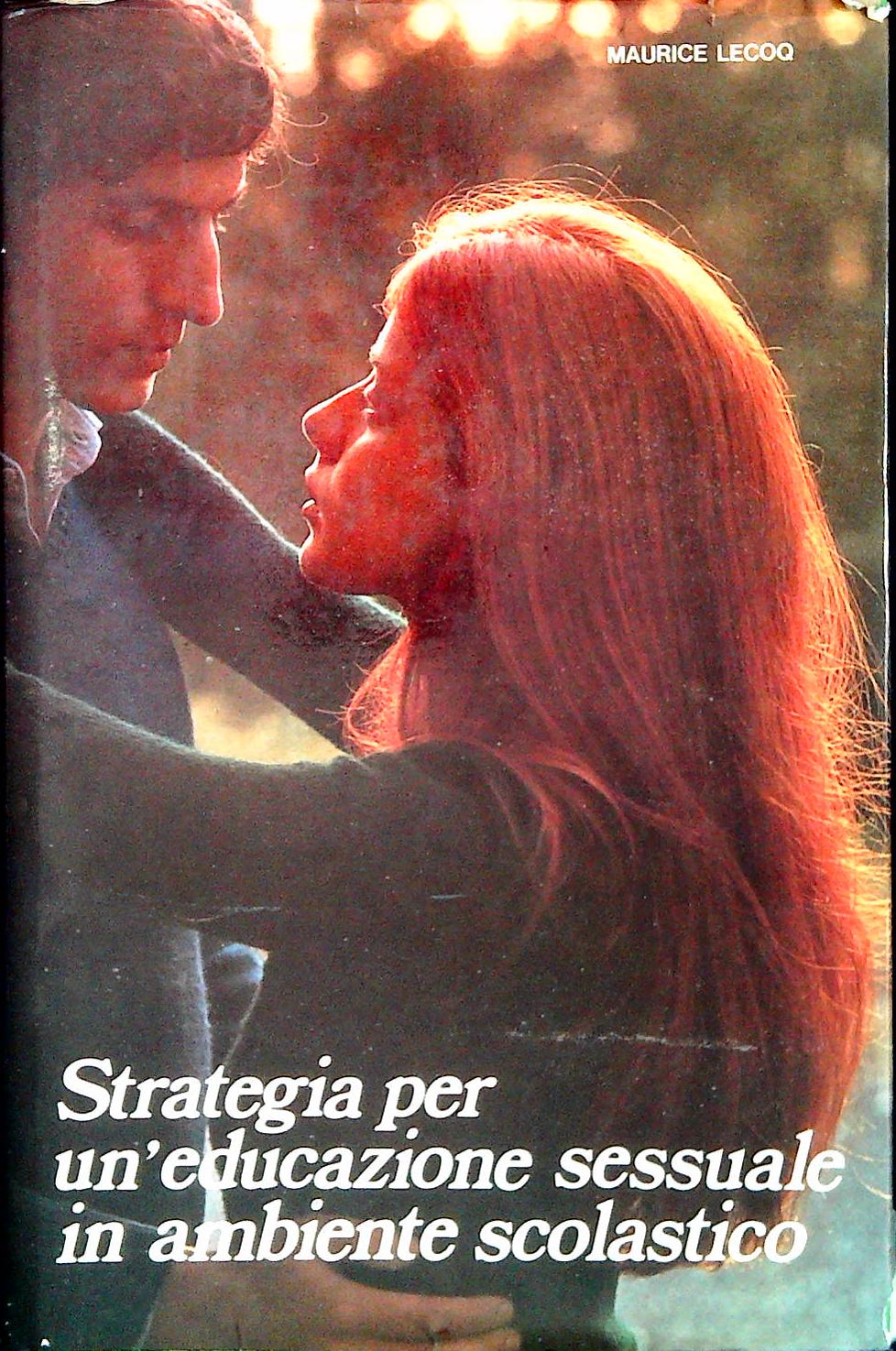 STRATEGIA PER UN'EDUCAZIONE SESSUALE IN AMBIENTE SCOLASTICO - M. LECOQ