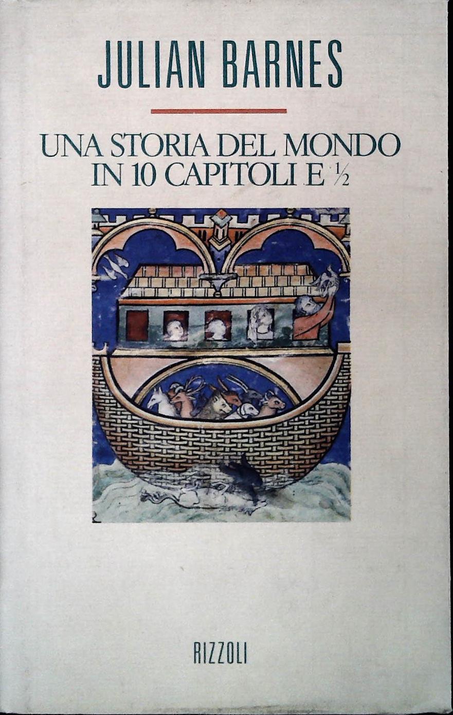 UNA STORIA DEL MONDO IN 10 CAPITOLI E MEZZO - JULIAN BARNES