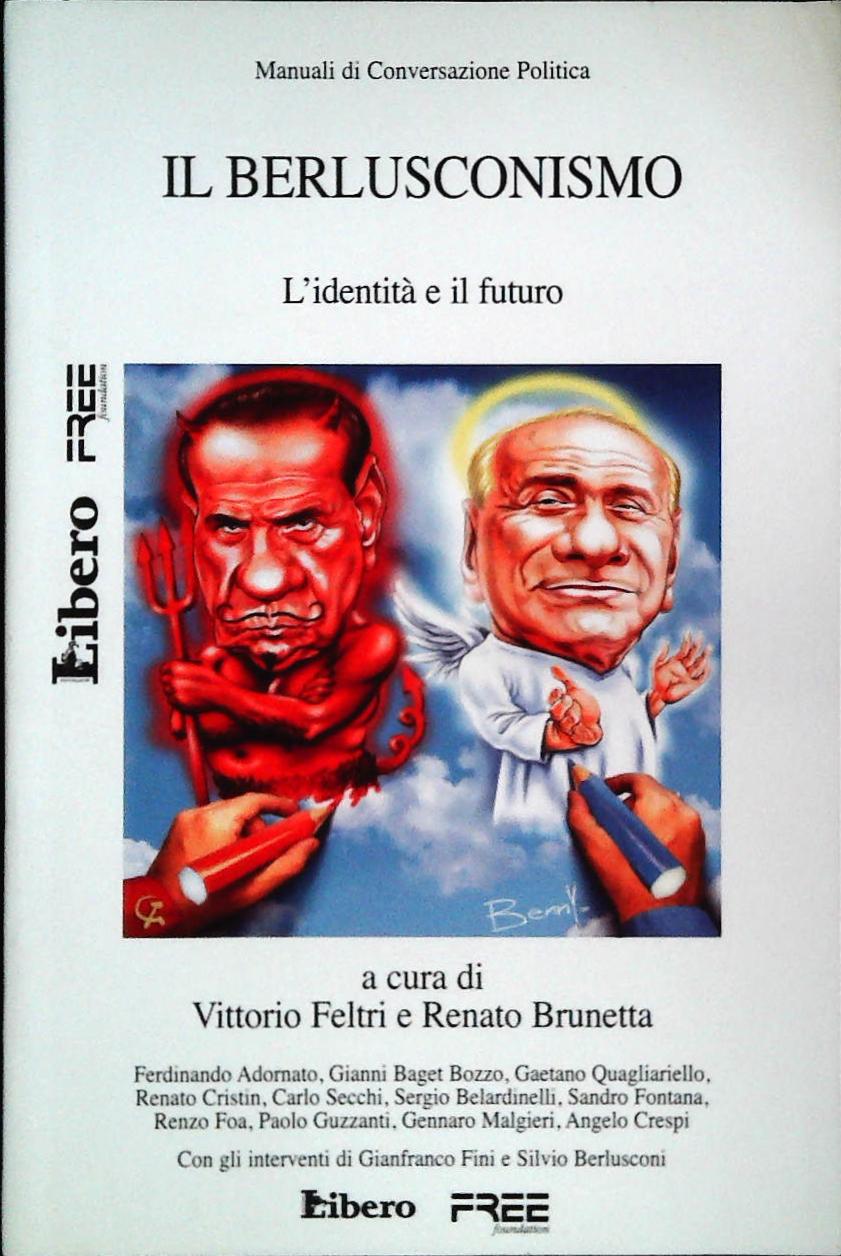 IL BERLUSCONISMO - VITTORIO FELTRI-RENATO BRUNETTA