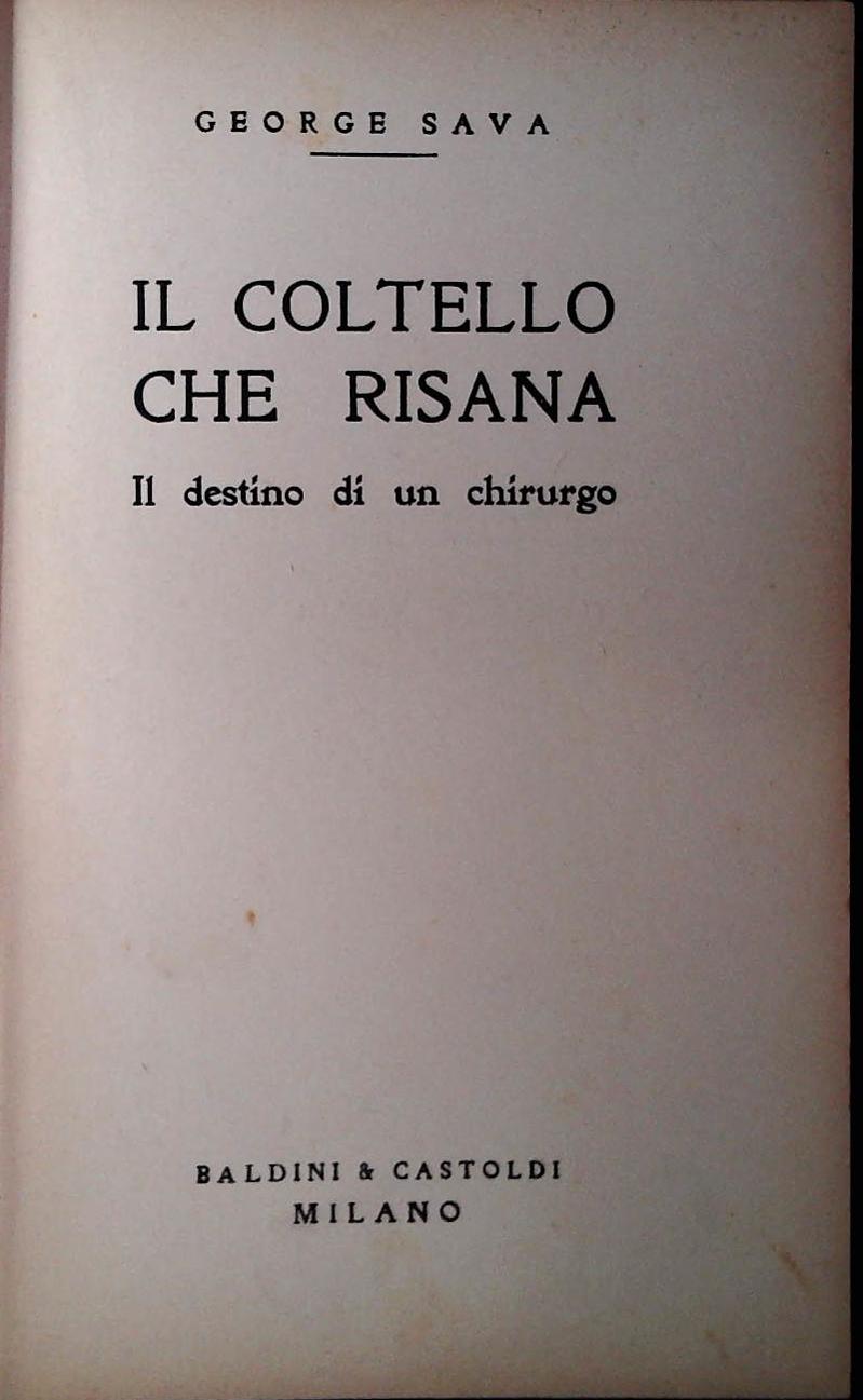 IL COLTELLO CHE RISANA - GEORGE SAVA - BALDINI e CASTOLDI 1939