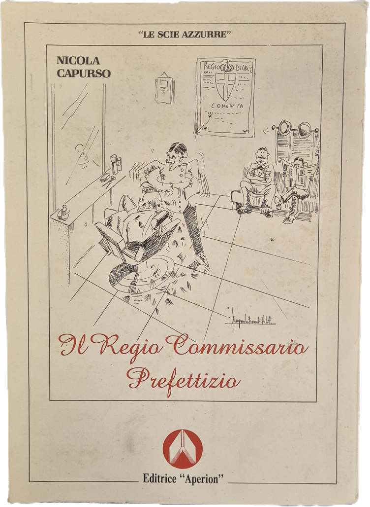 IL REGIO COMMISARIO PREFETTIZIO - NICOLA CAPURSO