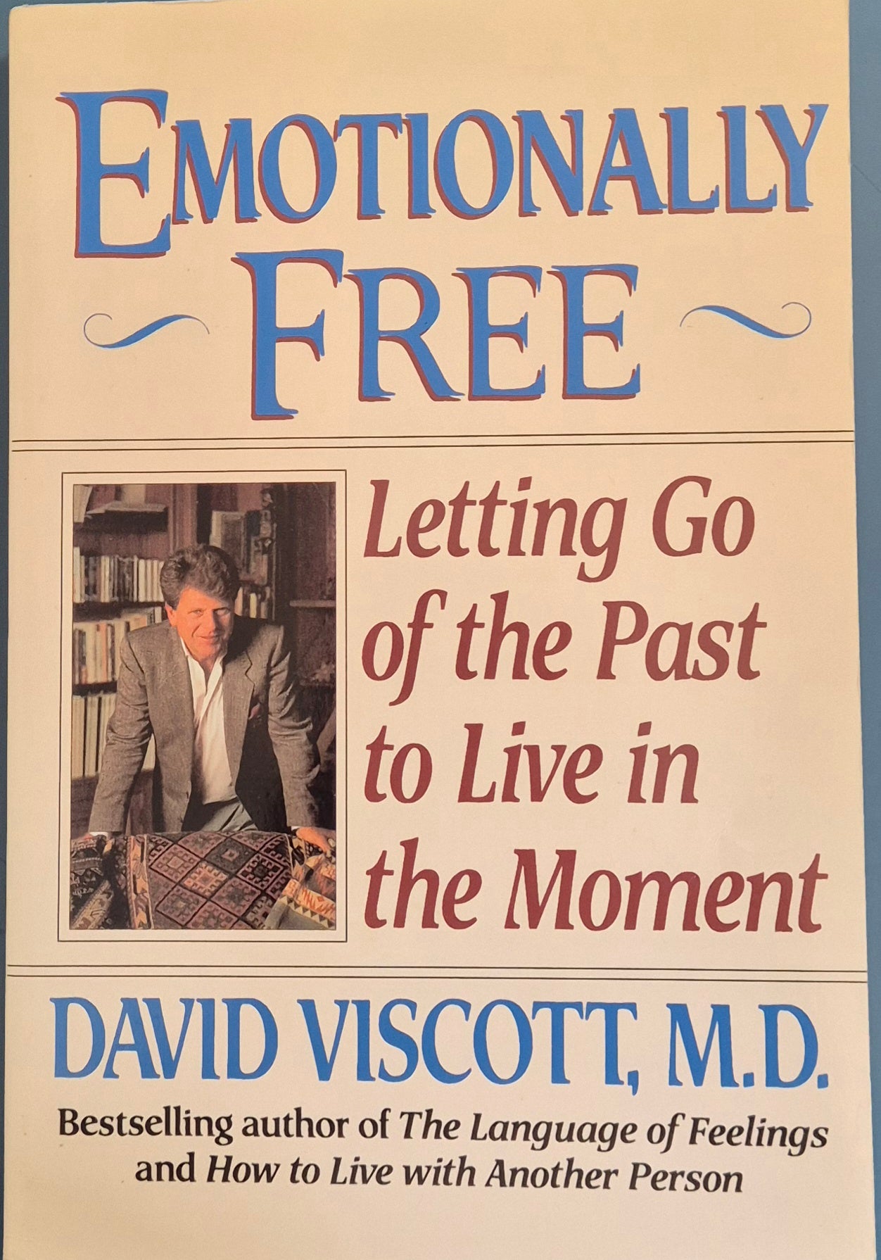 EMOTIONAL FREE. LETTIN GO OF THE PAST TO LIVA...- DAVID VISCOTT - ENGLISH TEXT