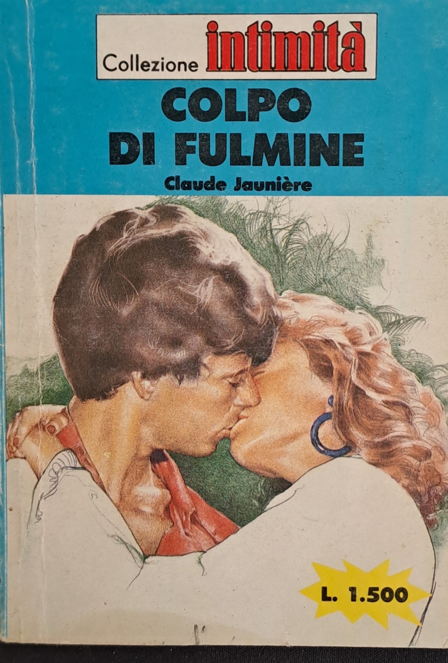 COLPO DI FULMINE -CLAUDE JAUNIERE - INTIMITA' N. 477 - OUTLET DEL LIBRO