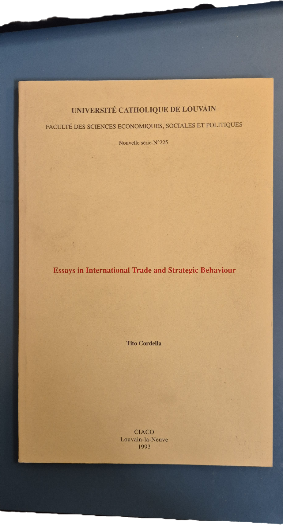 ESSAYS IN INTERNATIONAL TRADE AND STATEGIC BEHAVIOUR - TITO CORDELLA