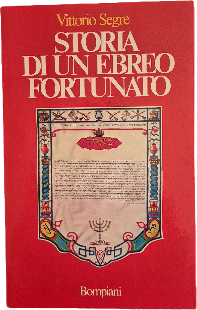 STORIA DI UN EBREO FORTUNATO - VITTORIO SEGRE