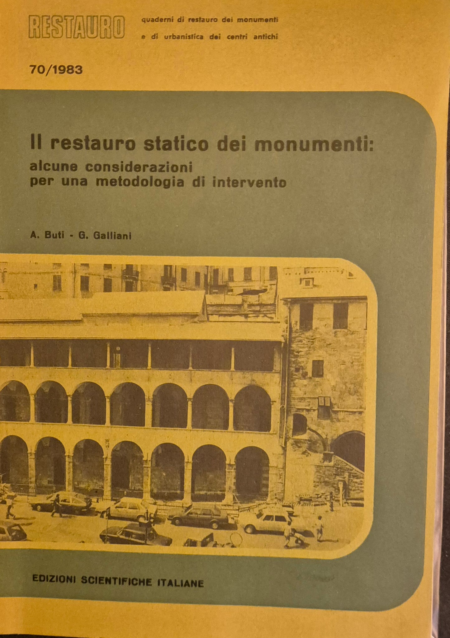 IL RESTAURO STATICO DEI MONUMENTI - BUTI-GALLIANI