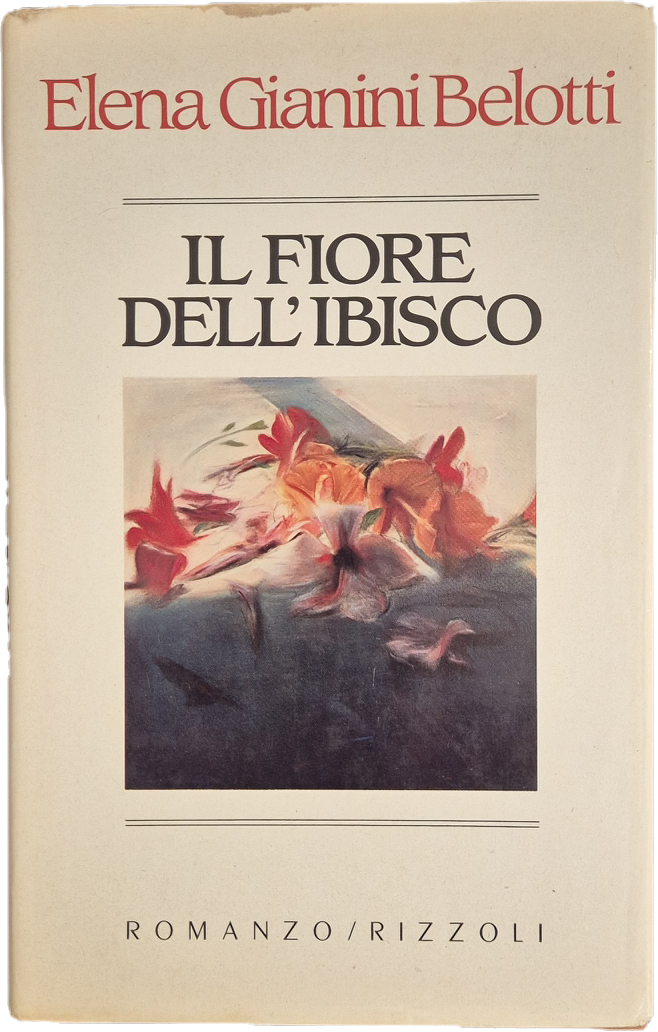 IL FIORE DELL'IBISCO - ELENA GIANINI BELOTTI